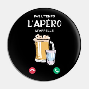 Pas L'Temps l'Apéro m'appelle idee cadeau Homme Pin