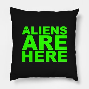 Aliens Are Here Pillow