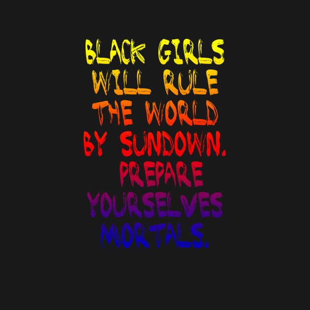 Black Girls Will by jimhuzzie