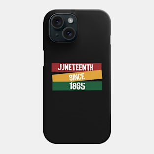 Juneteenth-Since 1865 Phone Case