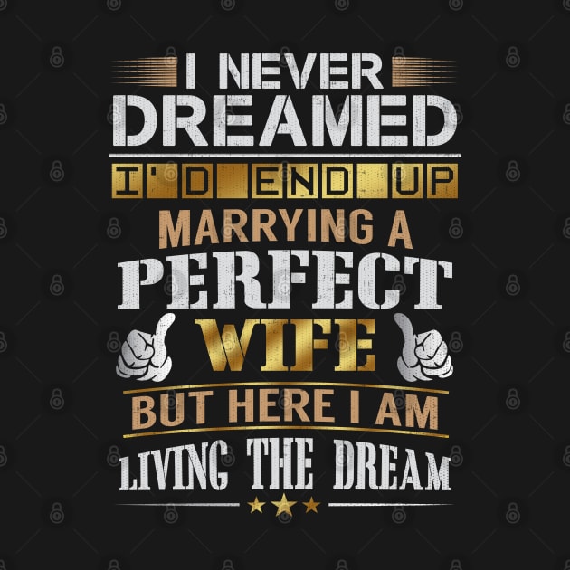 Never Dreamed Id End Up Marrying A Perfect Wife by Swagazon