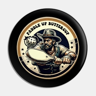 paddle up buttercup for Pickleball Lovers Pin