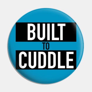 Built to Cuddle Pin