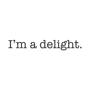 I'm A Delight T-Shirt