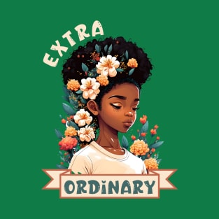 Extra Ordinary Black Girl, Birthday Gift for Black Girl T-Shirt