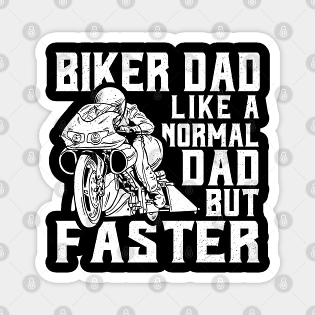 Biker Dad Like A Normal Dad Only Cooler Magnet by EPDROCKS