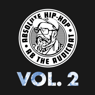 Absolute Hip-Hop, Vol. 2 T-Shirt