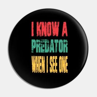 I know a predator when I see one.proud nasty woman Pin