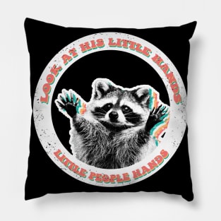 Little people hands trash panda raccoon Pillow