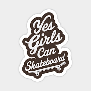 Yes Girls Can Skateboard, Skateboarding Magnet