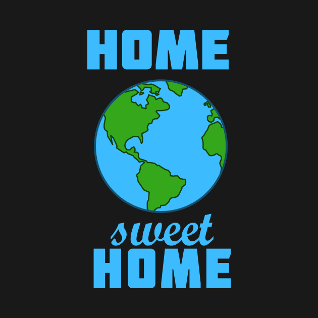 Home Sweet Home by dumbshirts