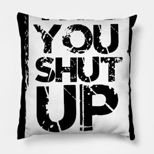 biden shut up man Pillow