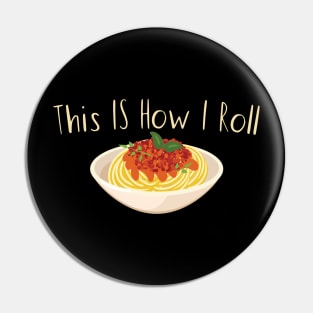 This Is How I Roll Pasta Pin