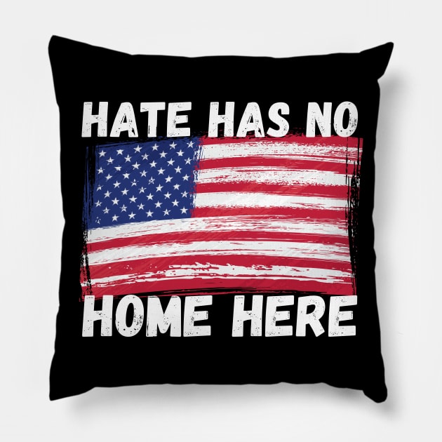 Hate Has No Home Here Pillow by Murray's Apparel