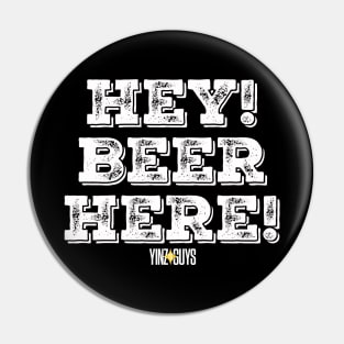 Hey! Beer Here! Yinz Guys Pin