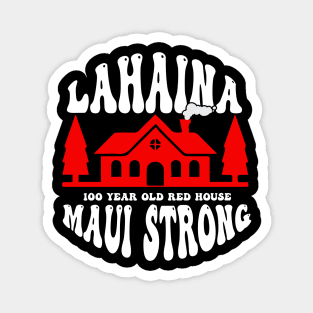 Red Lahaina House Pray for Maui Hawaii Strong Magnet