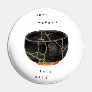 Kintsugi Turn Wounds Into Gold Pin