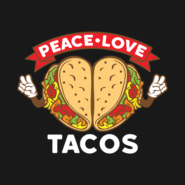 Peace Love Tacos Tuesday Mexican Food Cinco De Mayo Fiesta by Rengaw Designs