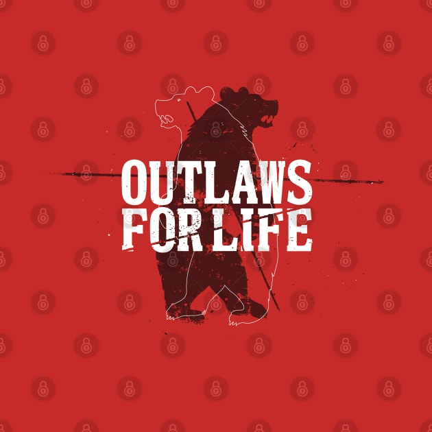 Outlaws for Life Bear Edition by BadBox