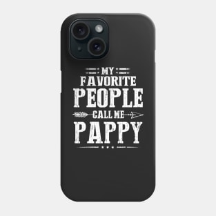 My Favorite People Call Me Pappy Phone Case