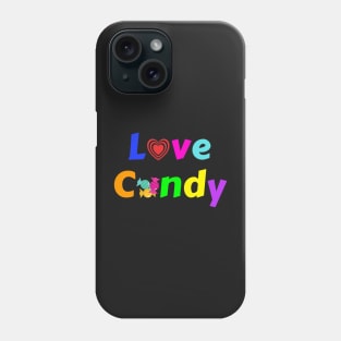 Love Candy Phone Case