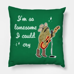 I'm So Lonesome I Could Cry Frog Pillow