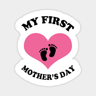 FIRST MOTHERS DAY Magnet