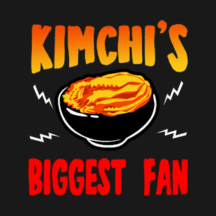 Kimchi's Biggest Fan T-Shirt