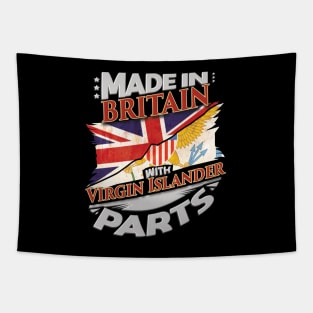 Made In Britain With Virgin Islander Parts - Gift for Virgin Islander From Virgin Islands Tapestry