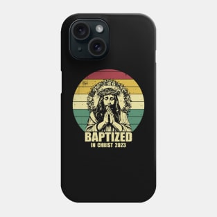 Baptize in Christ 2023 Phone Case