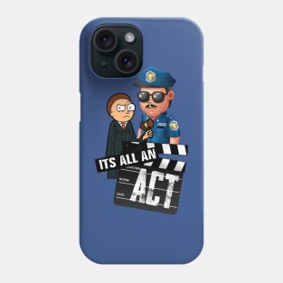 It's all an ACT | LAW IS FICTION Phone Case