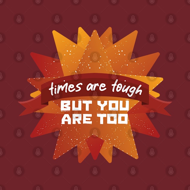 Tough Times Tougher You [meteor] by deadbeatprince typography