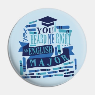 you heard me right AN ENGLISH MAJOR Pin