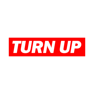 Turn Up - Money Boy Zitate T-Shirt