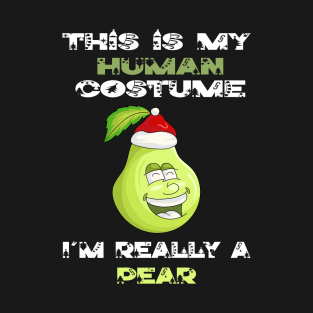 This Is My Human Costume I'm Really A Pear Lover Christmas Gift Idea Pear Cartoon T-Shirt