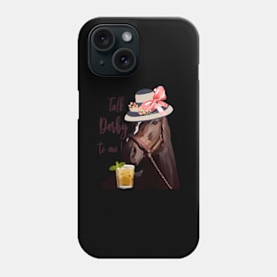 Talk Derby To Me-Mint Juleps-Derby Horse Racing Phone Case