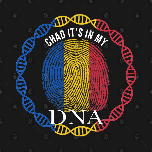 Chad Its In My DNA - Gift for Chadian From Chad by Country Flags