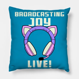 Live streamers broadcast joy Pillow