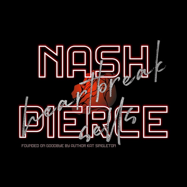 Founded on Goodbye - Nash Pierce Concert Tee (dark shirt) by Author Kat Singleton 