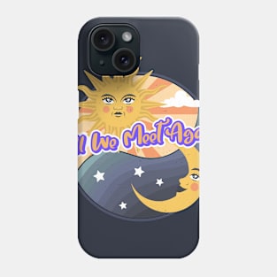 If the Sun and Moon should ever doubt, they'd immediately go out. Phone Case