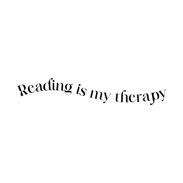Reading Is My Therapy by MorningStarStudio