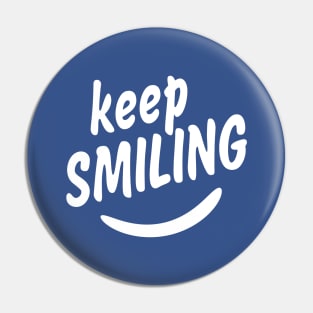 keep smiling Pin