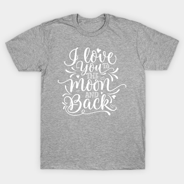 i love you to the moon and back shirt
