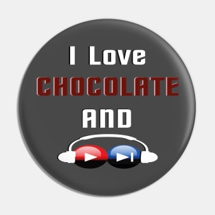 i love chocolate and making music Pin