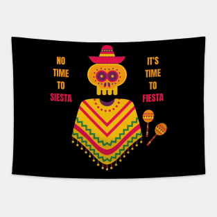 Cinco De Mayo No Time to Siesta It's Time to Fiesta Tapestry