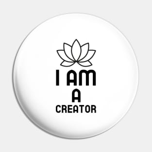 I Am A Creator Pin