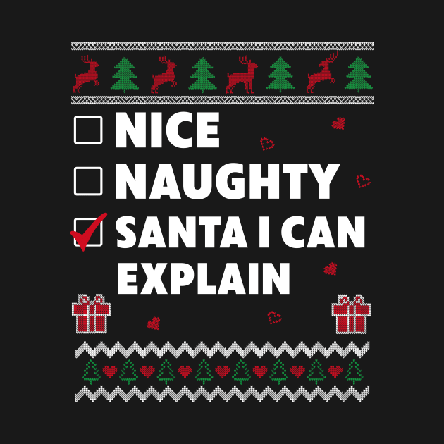 Nice Naughty List Ugly Christmas Design Funny I Can Explain by Dr_Squirrel