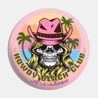 Howdy Cowgirl Skull Beach Club Pin