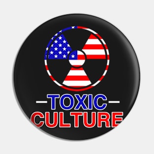 Toxic American Culture - Satire Gift Pin
