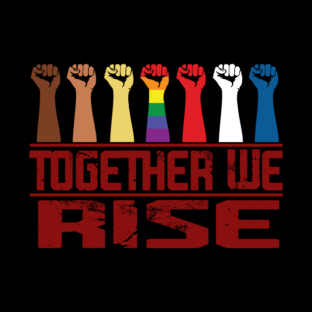 TOGETHER WE RISE by CloudyStars